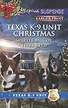 Texas K-9 Unit Christmas by Shirlee McCoy
