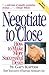 Negotiate to Close: How to ...
