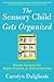 The Sensory Child Gets Organized: Proven Systems for Rigid, Anxious, or Distracted Kids