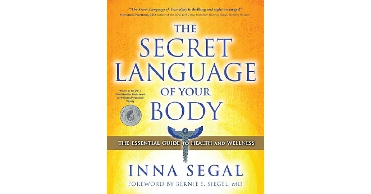 The Secret Language of Your Body: The Essential Guide to Health and