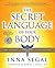 The Secret Language of Your Body: The Essential Guide to Health and Wellness