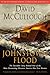 The Johnstown Flood by David McCullough The Johnstown Flood by David McCullough
