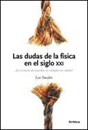 Las dudas de la física en el siglo XXI. ¿Es la teoría de cuerdas un callejón sin salida?