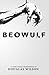 Beowulf: A New Verse Rendering