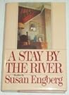 A Stay by the River (Contemporary American Fiction)