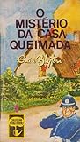 O Mistério da Casa Queimada by Enid Blyton