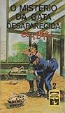 O Mistério da Gata Desaparecida by Enid Blyton
