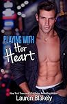 Playing With Her Heart by Lauren Blakely