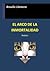 El arco de la inmortalidad