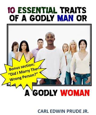 10 Essential Traits of a Godly Man and a Godly Woman