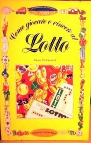 Come giocare e vincere al lotto