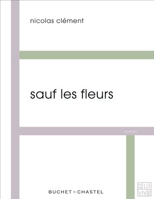 Sauf les fleurs (Paperback)