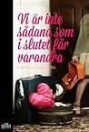 Vi är inte sådana som i slutet får varandra by Katarina Sandberg