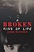 A Broken Kind of Life