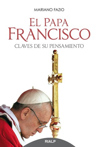 El Papa Francisco. Claves de su pensamiento (Kindle Edition)