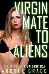 Virgin Mate to Aliens by Audrey Grace