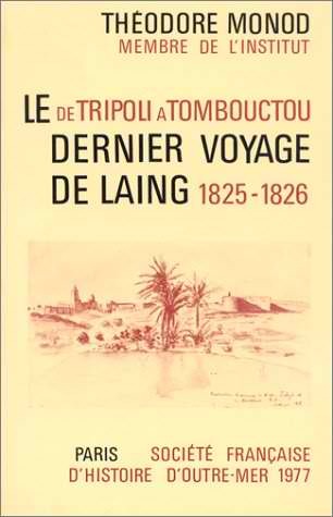 De Tripoli à Tombouctou : le dernier voyage de Laing, 1825 1826 (Paperback)