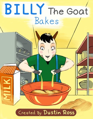 Billy The Goat Bakes (Kindle Edition)