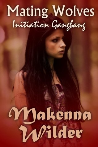 Initiation Gangbang (Mating Wolves #1)