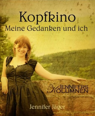 Kopfkino. Meine Gedanken und ich (Kindle Edition)