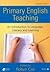 Primary English Teaching: An Introduction to Language, Literacy and Learning