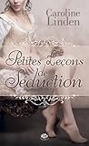 Petites leçons de séduction by Caroline Linden