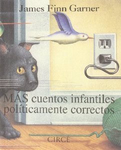 Más cuentos infantiles políticamente correctos (Cuentos políticamente correctos, #2)