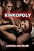 Kinkopoly (MFM erotic romance, light bondage, menage, alpha male)