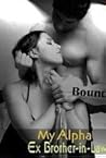 My Alpha Ex Brother in Law, Bound by Jenny Jeans