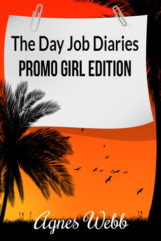 Promo Girl Edition (The Day Job Diaries, #2)