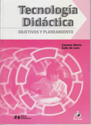 Tecnología didáctica; objetivos y planeamiento