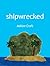 Shipwrecked