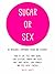 Sugar or Sex