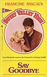 Say Goodbye (Sweet Valley High, #23)