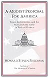 A Modest Proposal for America by Howard Steven Friedman