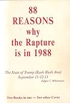 88 Reasons Why the Rapture is in 1988 by Edgar C. Whisenant