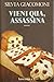 Vieni qua, assassina