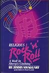Religious Rock 'N' Roll: A Wolf in Sheep's Clothing Religious Rock 'N' Roll: A Wolf in Sheep's Clothing