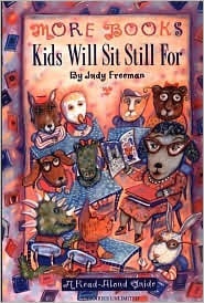 More Books Kids Will Sit Still for: A Read-Aloud Guide