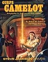 GURPS Camelot: Roleplaying in the Court of King Arthur GURPS Camelot: Roleplaying in the Court of King Arthur