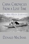 China Chronicles from a Lost Time: The Min River Journals