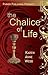 The Chalice of Life (Advent...