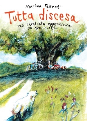 Tutta discesa : una cavalcata appenninica su due ruote