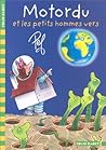 Motordu et les petits hommes vers by Pef