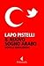 Il nuovo sogno arabo: Dopo le rivoluzioni