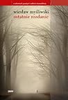 Ostatnie rozdanie by Wiesław Myśliwski