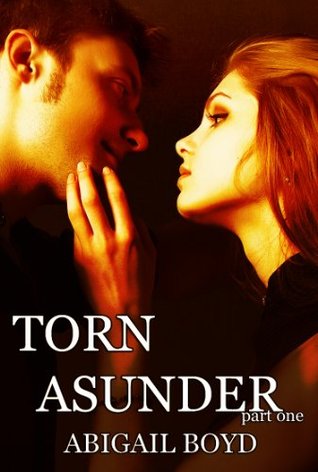 Torn Asunder (Torn Asunder, #1)