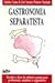 Gastronomia separatista: re...