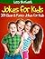 Jokes for Kids 301 Clean an...