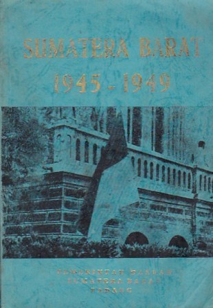 Sumatera Barat 1945 - 1949 (Paperback)